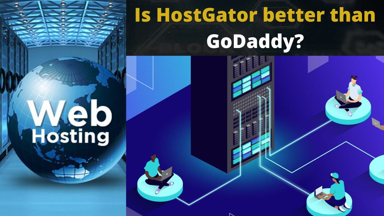 Is HostGator better than GoDaddy?